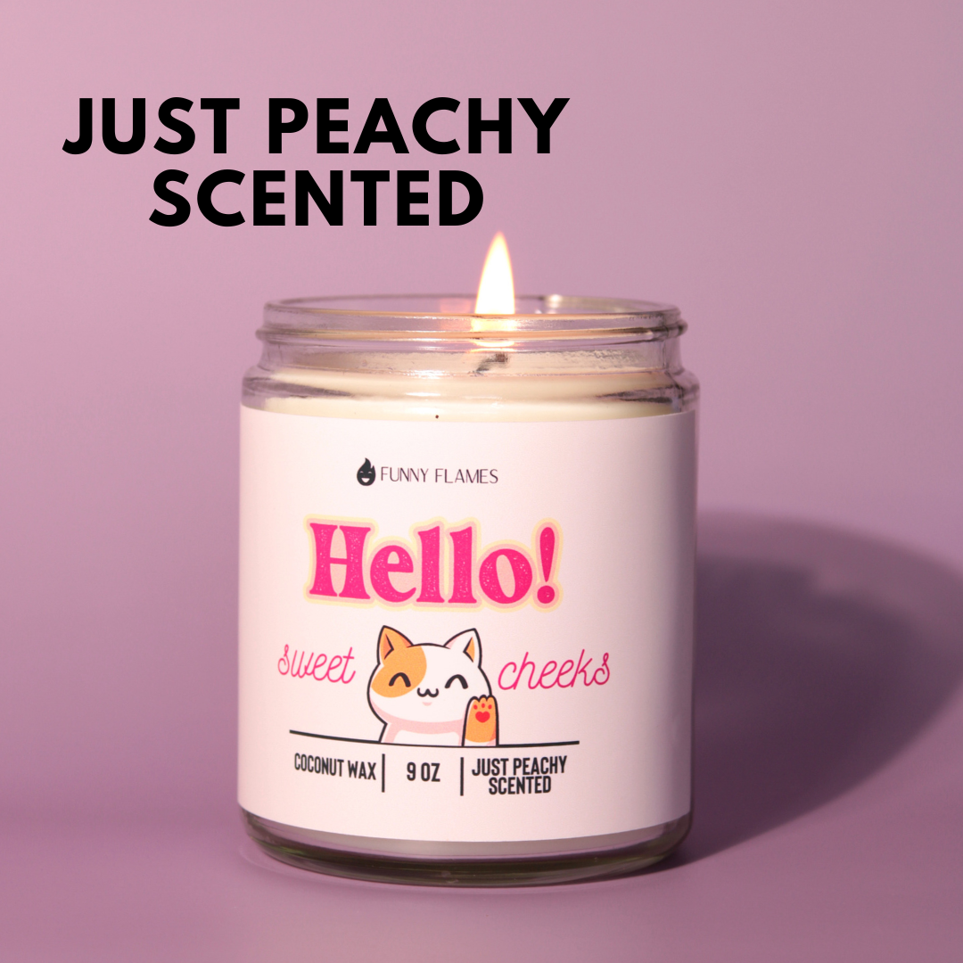 Hello Sweet Cheeks (Funny Cat) Peach Funny Candle Funny Flames Candle Co