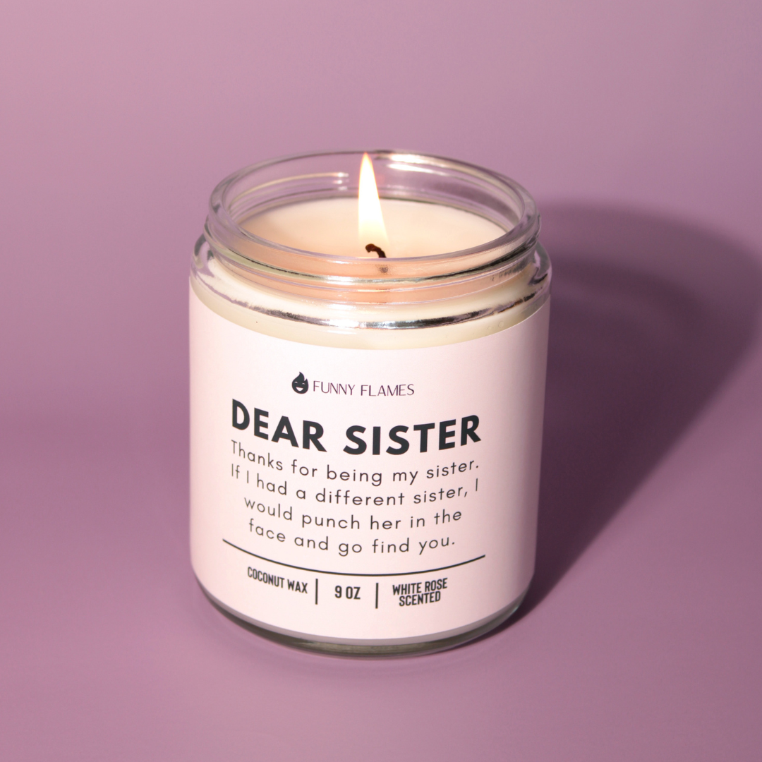 Dear Sister Funny Flames Candle Co