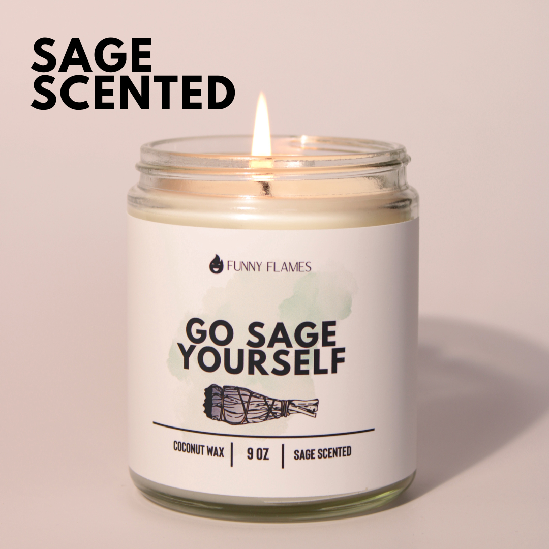 Go Sage Yourself Funny Flames Candle Co