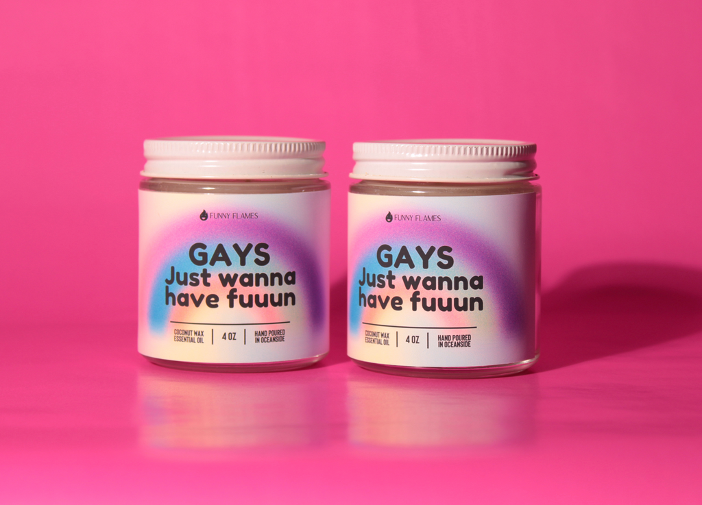 Gays Just Wanna Have Fun -LGBTQ Pride Limited Edition Candle