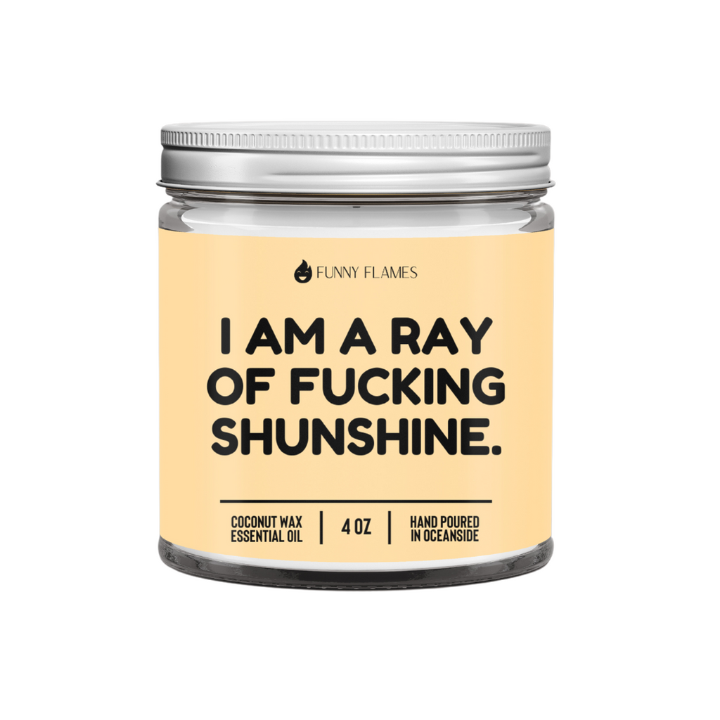 I Am A Ray Of F*cking Sunshine
