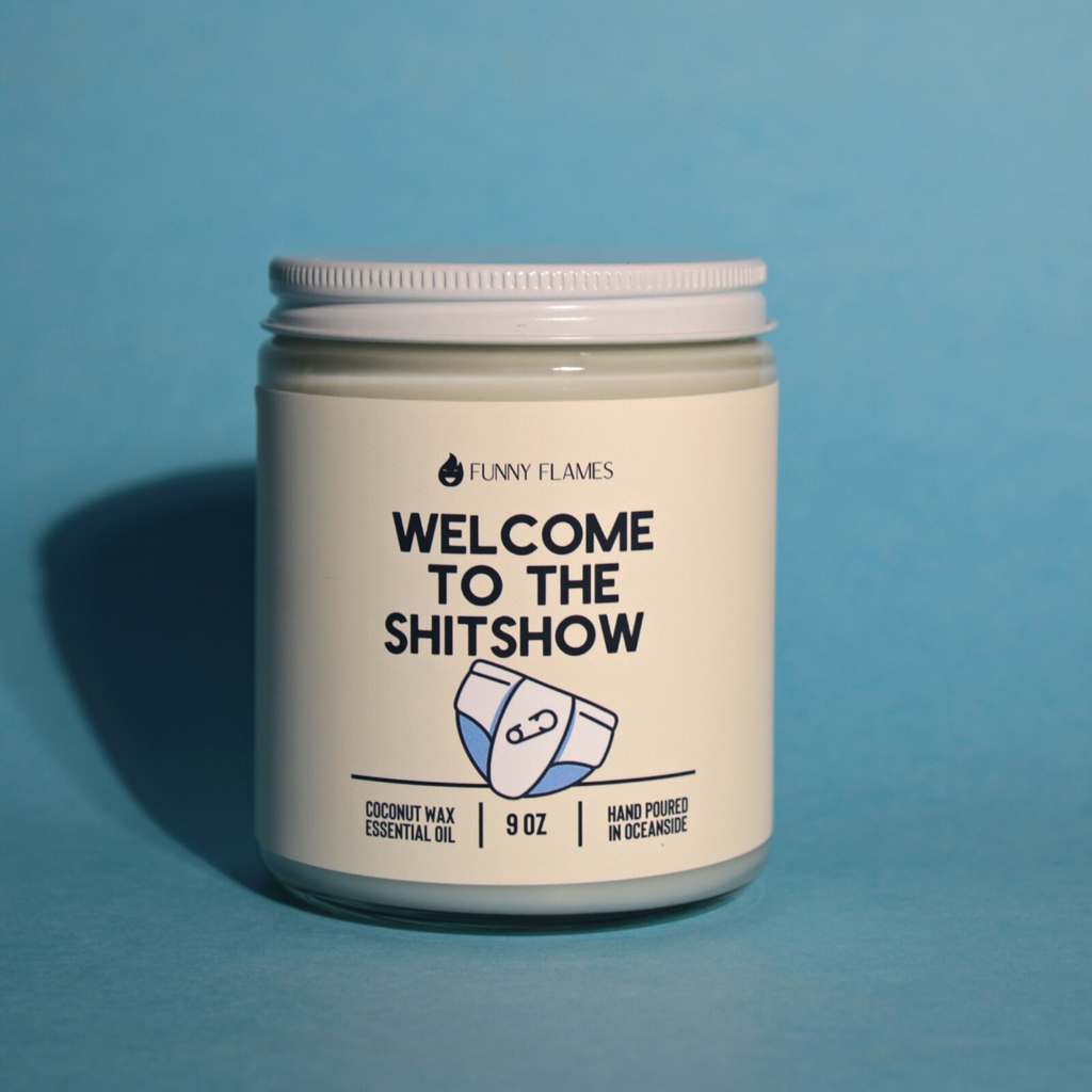 Welcome To The Shitshow- Baby Shower Gift