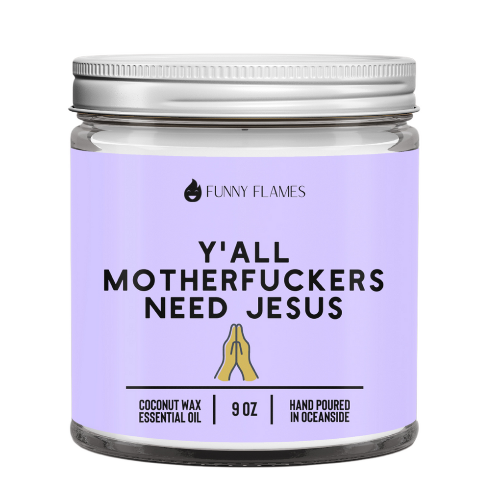 Y'all Motherf*ckers Need Jesus
