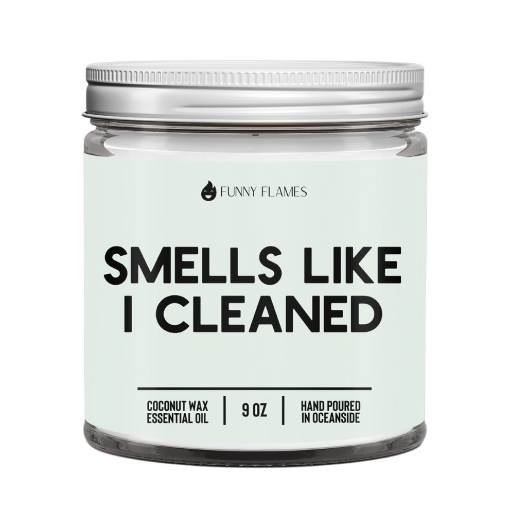 Smells Like I Cleaned- Funny Flames Home Candle