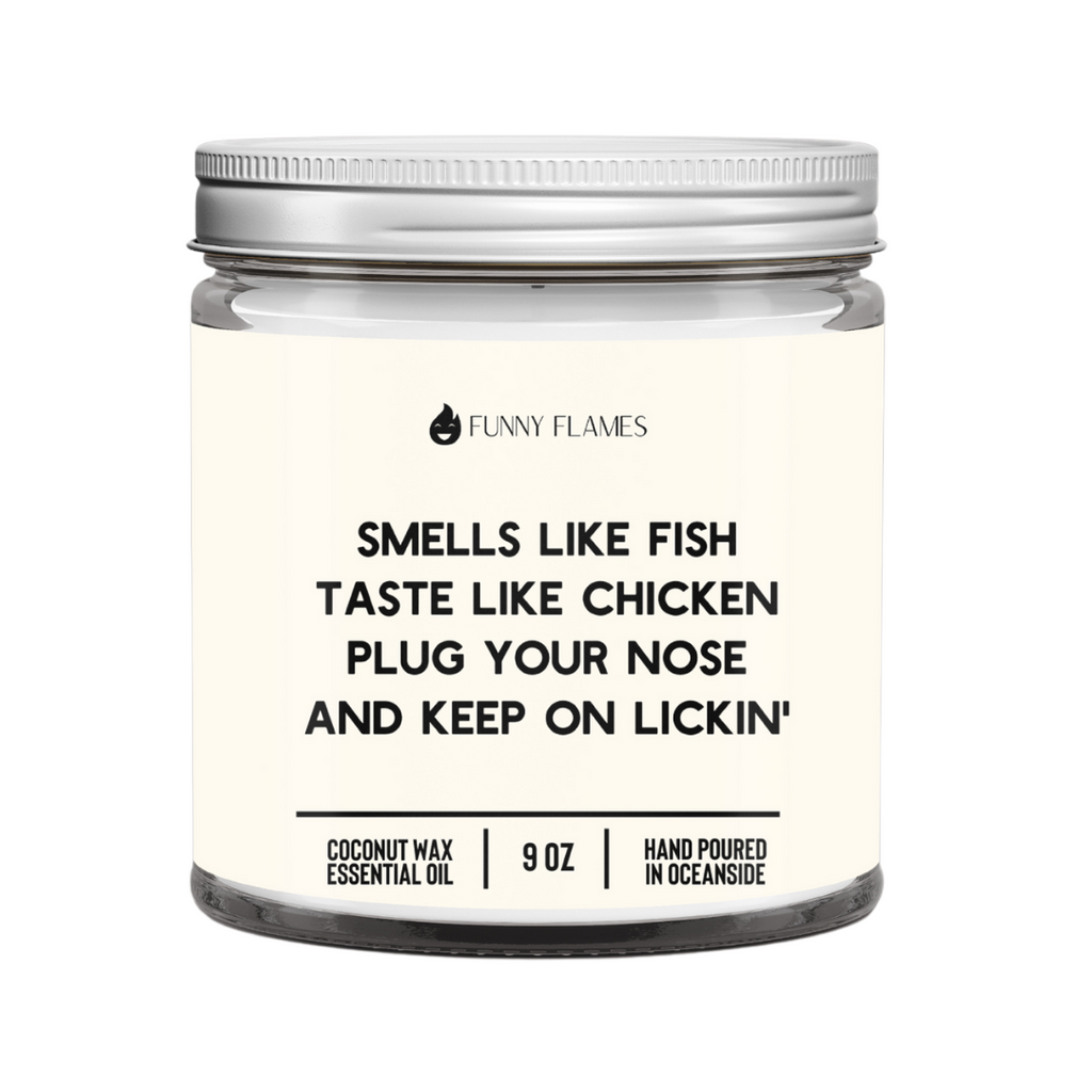 Smells Like Fish, Taste Like Chicken