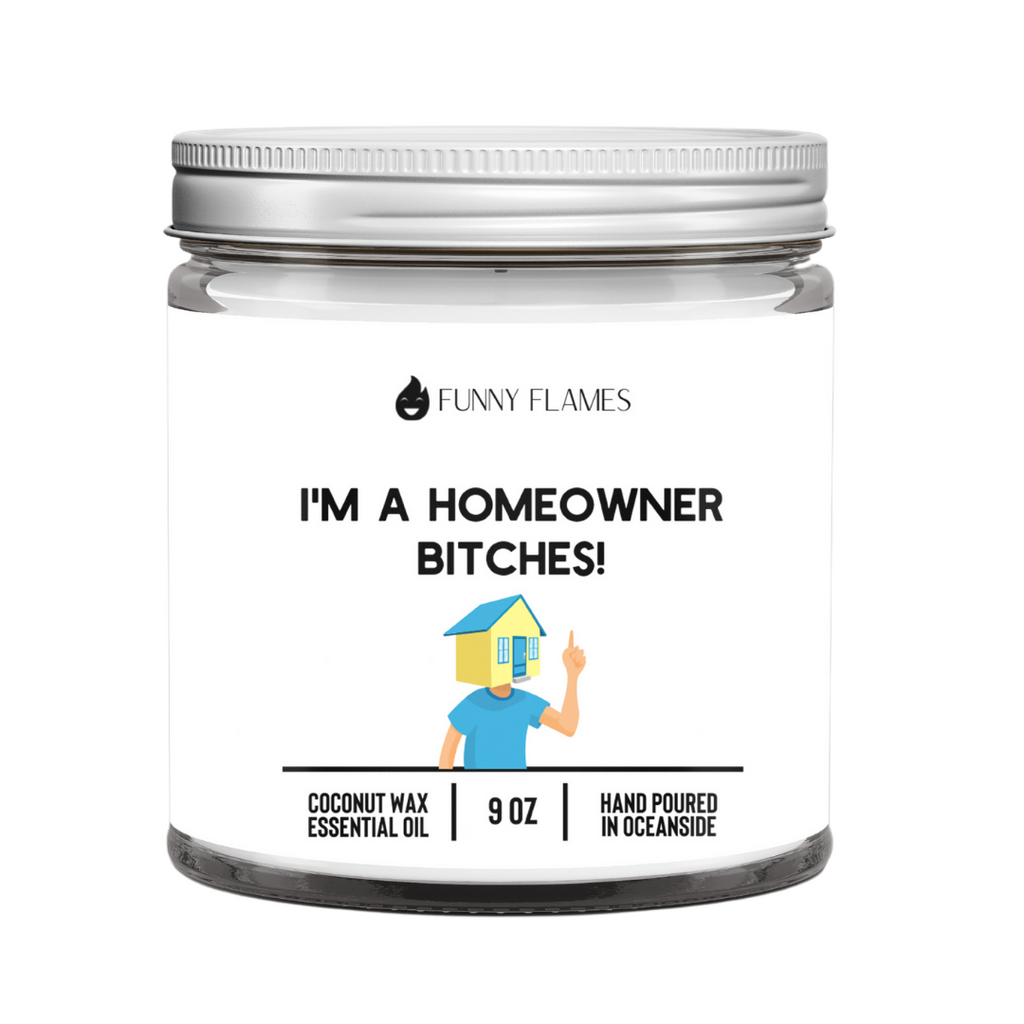 I'm A Homeowner Bitches (White)